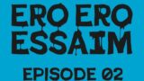 ERO ERO ESSAIM EP_02 感想: AIが生み出す究極のエロ！